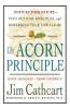 The Acorn Principle: Know Yourself Grow Yourself