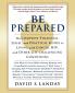 Be Prepared: The Complete Financial Legal and Practical Guide to Living with Cancer HIV and other Life-Challenging Conditions