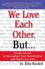 We Love Each Other But . . .