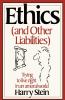 Ethics & Other Liabilities: Trying to Live Right in an Amoral World