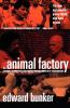 The Animal Factory: A Novel