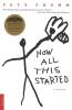 How All This Started: A Novel