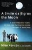 A Smile as Big as the Moon: A Special Education Teacher His Class and Their Inspiring Journey Through U.S. Space Camp