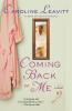Coming Back to ME: A Novel
