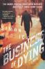 The Business of Dying: A Novel: 1 (Dennis Milne Series 1)