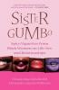 Sister Gumbo: Spicy Vignettes from Black Women on Life Sex and Relationships