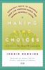 Making Kind Choices: Everyday Ways to Enhance Your Life Through Earth- and Animal-Friendly Living