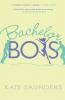 Bachelor Boys: A Novel