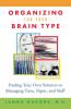 Organizing for Your Brain Type