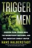 Trigger Men: Shadow Team Spider-Man the Magnificent Bastards and the American Combat Sniper