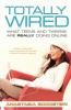 Totally Wired: What Teens and Tweens Are Really Doing Online