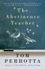 The Abstinence Teacher: A Novel (Reading Group Gold)