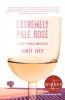 Extremely Pale Rosé: A Very French Adventure