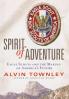 Spirit of Adventure: Eagle Scouts and the Making of America's Future
