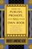 How to Publish Promote and Sell Your Own Book