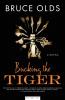 Bucking the Tiger: A Novel