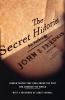 The Secret Histories: Hidden Truths That Challenged the Past and Changed the World