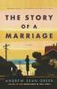 The Story of a Marriage: A Novel