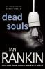 Dead Souls: An Inspector Rebus Novel: 10 (Inspector Rebus Novels 10)