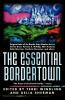 The Essential Bordertown: A Traveller's Guide to the Edge of Faerie: 4 (Borderlands)