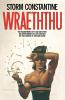 Wraeththu: The Enchantments of Flesh and Spirit The Bewitchments of Love and Hate The Fulfilments of Fate and Desire