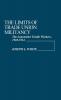The Limits of Trade Union Militancy: The Lancashire Textile Workers 1910-1914: 5 (Contributions in Labor History ; No. 5)