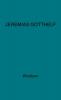 Jeremias Gotthelf: An Introduction to the Swiss Novelist (Modern Language Studies)