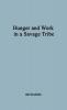 Hunger and Work in a Savage Society