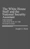 The White House Staff and the National Security Assistant
