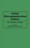 Global Telecommunications Policies