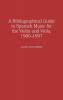 A Biographical Guide to Spanish Music for the Violin and Viola 1900-1997