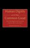 Human Dignity and the Common Good