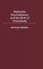 Nietzsche Psychohistory and the Birth of Christianity
