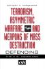 Terrorism Asymmetric Warfare and Weapons of Mass Destruction