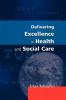 DELIVERING EXCELLENCE IN HEALTH AND SOCIAL CARE
