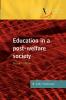 EDUCATION IN A POST WELFARE SOCIETY