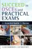 Succeed in OSCEs and Practical Exams