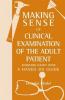 Making Sense of Clinical Examination of the Adult Patient