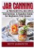 Jar Canning and Preserving Recipes Instructions & Supplies Guide for Beginners Year Round