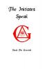 The Initiates Speak VII