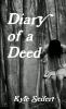 Diary of a Deed