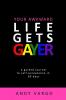 Your Awkward Life Gets Gayer