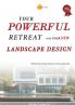Your powerful retreat with your new landscape design