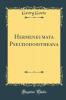 Hermeneumata Pseudodositheana (Classic Reprint)