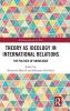 Theory as Ideology in International Relations