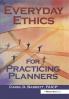 Everyday Ethics for Practicing Planners