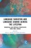 Language Variation and Language Change Across the Lifespan