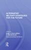 Alternative Military Strategies For The Future