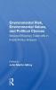 Environmental Risk Environmental Values and Political Choices