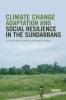 Climate Change Adaptation and Social Resilience in the Sundarbans